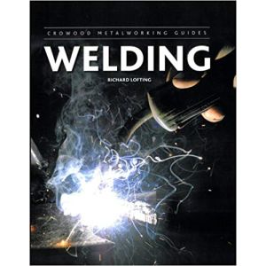 Welding (Crowood Metalworking Guides)