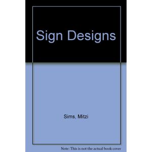 Sign Design: Graphics, Materials, Techniques by