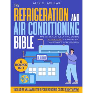 The Refrigeration & Air Conditioning Bible