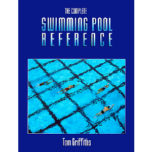 The Complete Swimming Pool Reference 1st Edition (1 COPY LEFT)