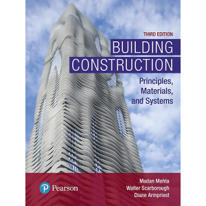 Building Construction: Principles, Materials, & Systems, 3rd Edition