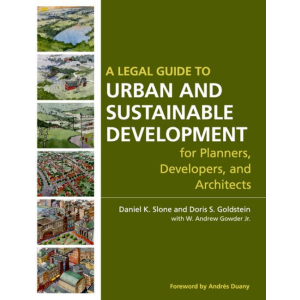 A Legal Guide to Urban and Sustainable Development for Planners, Developers and Architects