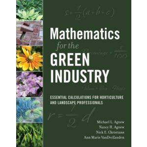 Mathematics for the Green Industry: Essential Calculations for Horticulture and Landscape Profession