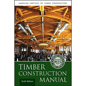 Timber Construction Manual, 6th Edition