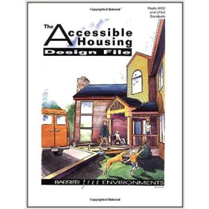 The Accessible Housing Design File by Barrier Free Environments Incorporated