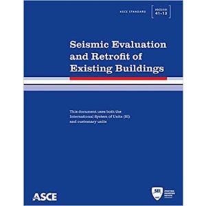ASCE/SEI 41-13 Seismic Evaluation and Retrofit of Existing Buildings