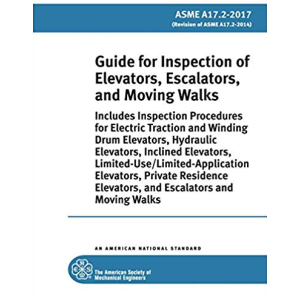 ASME A17.2 - 2017 Guide for Inspection of Elevators, Escalators, and Moving Walks