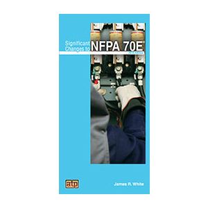 Significant Changes to NFPA 70E Pocket Guide, 2015 Edition