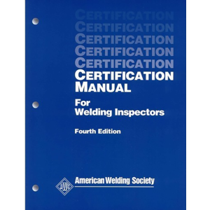 AWS CM CERTIFICATION MANUAL FOR WELDING INSPECTORS (AWS CM)