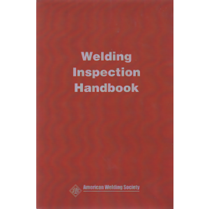 AWS Welding Inspection Handbook, Fourth Edition
