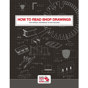 How to Read Shop Drawings with Special Reference to ARC Welding