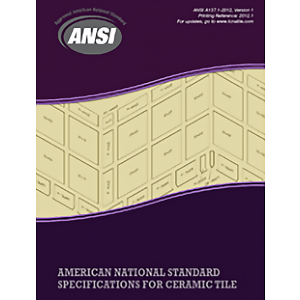 ANSI A137.1-2012 American National Standard Specifications for Ceramic Tile - Version 2013.1