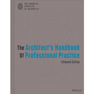The Architect's Handbook of Professional Practice, 15th Edition
