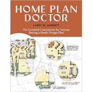 Home Plan Doctor: The Essential Companion for Anyone Buying a Home Design Plan