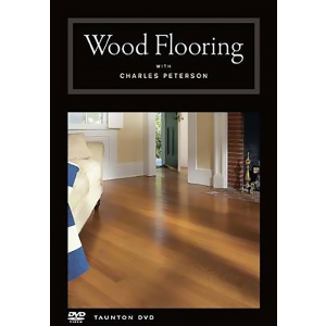 Wood Flooring with Charles Peterson DVD