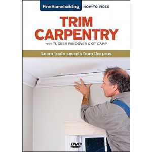 Fine Homebuilding How-To DVD: Trim Carpentry