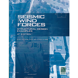 Seismic and Wind Forces: Structural Design Examples