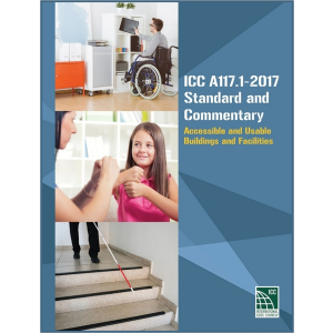 ICC A117.1-2017 Standard and Commentary: Accessible and Usable Buildings and Facilities
