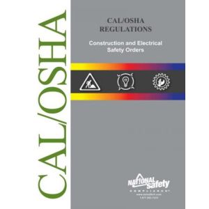 CAL/OSHA CONSTRUCTION INDUSTRY REGULATIONS BOOK UPDATED THRU APR. 2018
