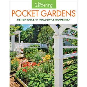 Fine gardening pocket gardens : Design ideas for small-space gardening