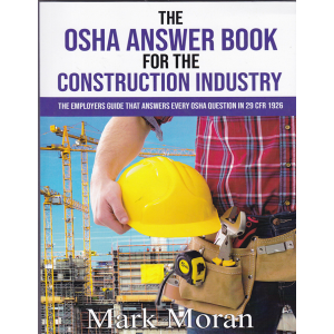 The OSHA Answer Book For the Construction Industry