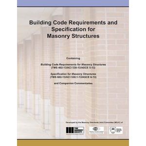 ACI 530/530.1-13: Building Code Requirements and Specification for Masonry Structures