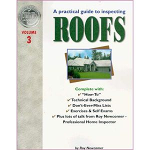 Practical Guide to Inspecting Roofs, Vol. 3