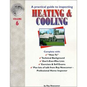 Heating and Cooling: A practical guide to inspecting, Vol. 6