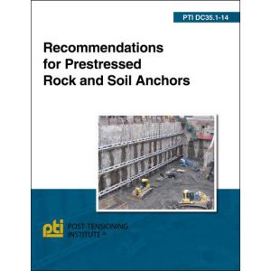 PTI DC35.1-14: Recommendations for Prestressed Rock and Soil Anchors