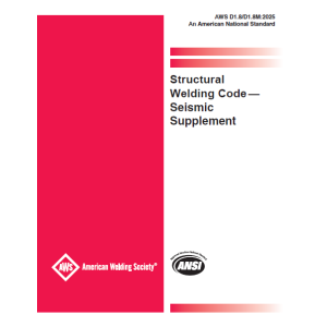 AWS D1.8/D1.8M: 2025 Structural Welding Code Seismic Supplement