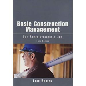 Basic Construction Management: The Superintendents Job