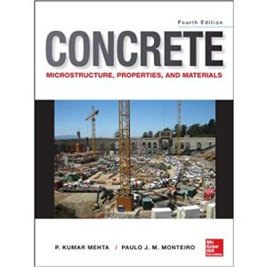 Concrete: Microstructure, Properties, and Materials 4th Ed.