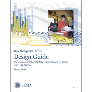 Design Guide for Improving School Safety in Earthquakes, Floods, and High Winds FEMA 424
