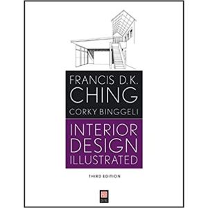Interior Design Illustrated by Francis D. K. Ching and Corky Binggeli