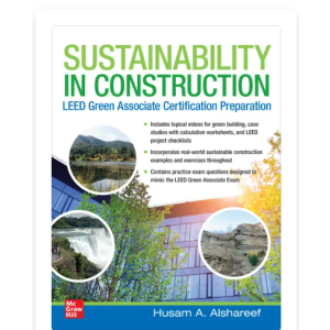 Sustainability in Construction: LEED Green Associate Certification Preparation, 1st Edition