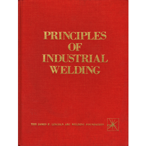 PRINCIPLES OF INDUSTRIAL WELDING