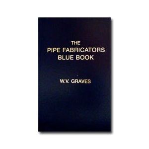 Pipe Fabricators Blue Book (Revised)