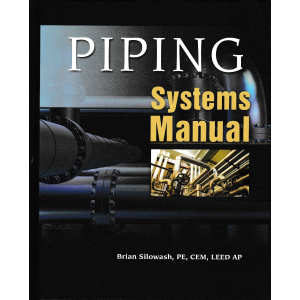 Piping Systems Manual by Brian Silowash