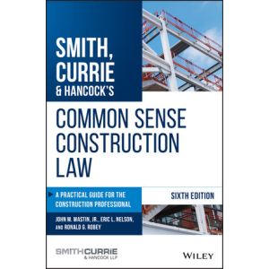 Common Sense Construction Law: A Practical Guide for the Construction Professional