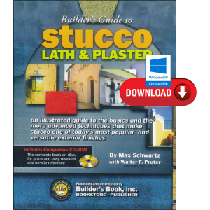 Builder's Guide to Stucco, Lath & Plaster - DOWNLOAD