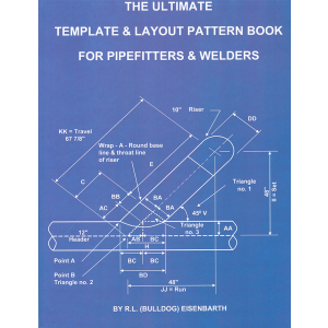 The Ultimate Template and Layout Pattern Book for Pipefitters and Welders