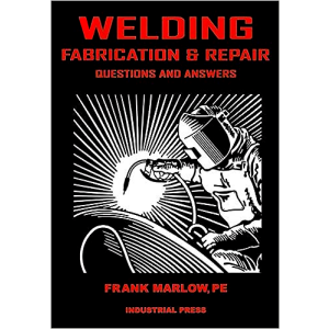 Welding Fabrication and Repair: Questions & Answers