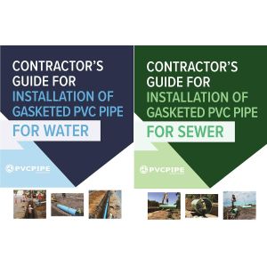 Contractor’s Guide for Installation of Gasketed PVC Pipe for Water / for Sewer
