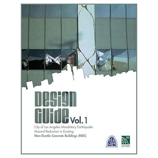Design Guide Vol.1: L.A. City Mandatory Earthquake Hazard Reduction in Existing Non-Ductile Concrete