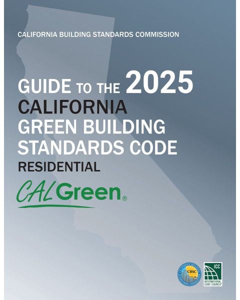 Guide to the 2025 California Green Building Standards Code (CALGreen) Residential