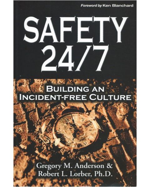 Safety 24/7: Building an Incident-Free Culture