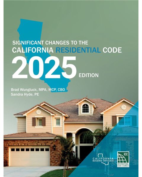 Significant Changes to the California Residential Code, 2025 Edition