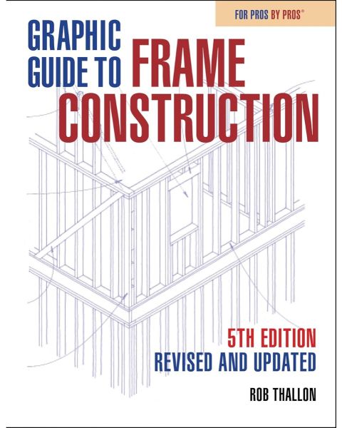 Graphic Guide to Frame Construction 5th Edition