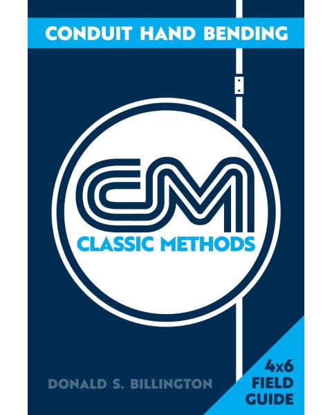 Conduit Hand Bending: Classic Methods (Applied Technical Practice) 4x6 Field Guide