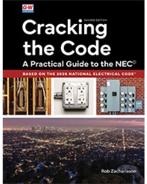 Cracking the Code: A Practical Guide to the NEC, 2nd Edition